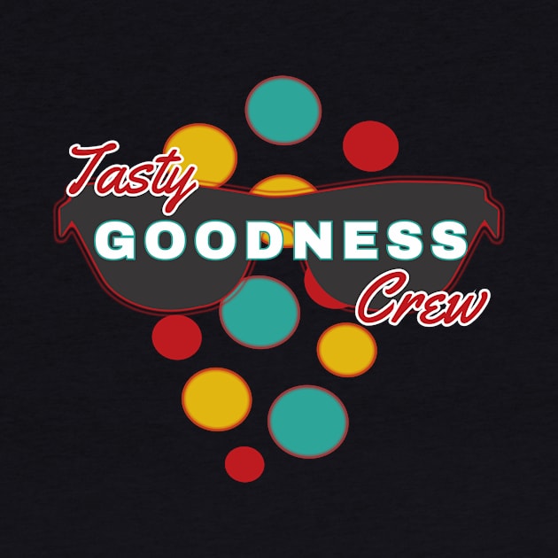 Tasty Goodness Crew | Fun | Expressive | by FutureImaging